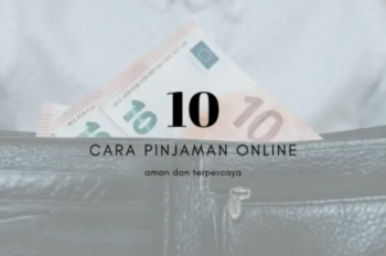 10 Cara Pinjaman Online Aman Terpercaya (dari Pengalaman)