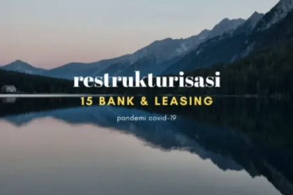Daftar Restrukturisasi Pinjaman Covid-19 di Bank Leasing (KUR KPR KKB)
