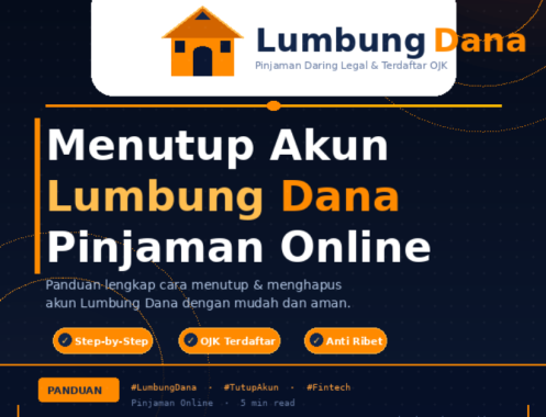 Cara Menutup Akun dan Hapus Data Pribadi di Lumbung Dana