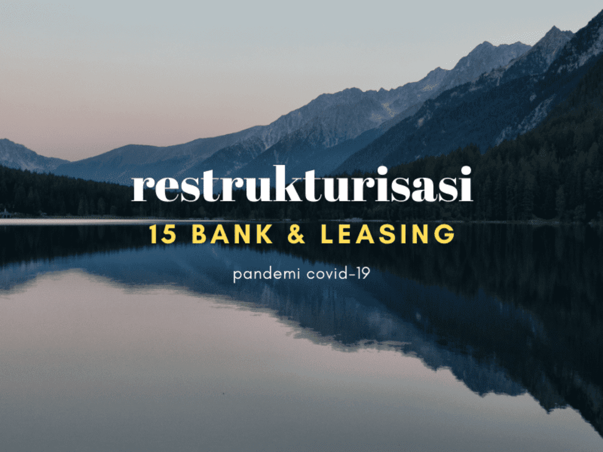 15 Restrukturisasi Pinjaman Bank Leasing Covid 19 Kpr Kur Kredit Mobil Motor